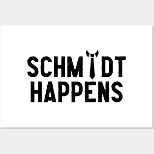 Schmidt Happens Posters and Art